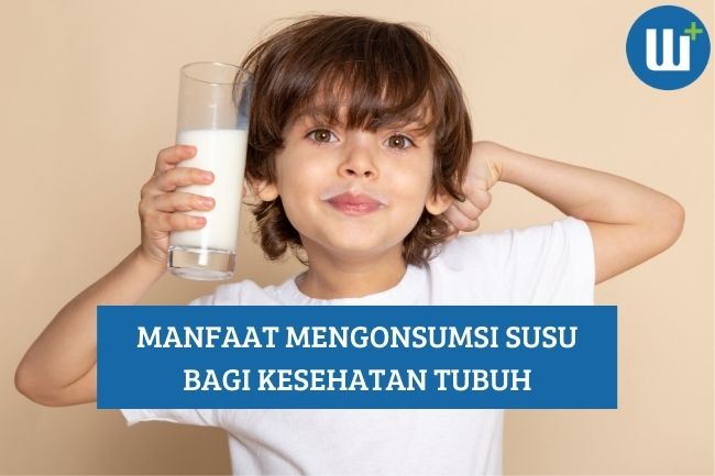 Beberapa Manfaat Mengonsumsi Susu bagi Kesehatan Tubuh